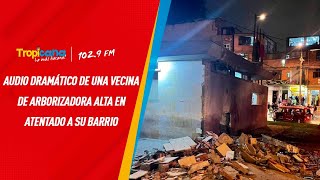 Audio dramático de una habitante de Arborizadora Alta luego de atentado en su barrio [upl. by Inalial364]