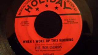 BopChords  When I Woke Up This Morning  Late 50s Doo Wop Rocker [upl. by Oicinoid]