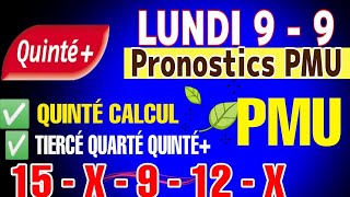 Pronostics PMU Quinté lundi 9 septembre 2024  Quinté Calcul [upl. by Enitsahc]