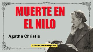 MUERTE EN EL NILO  AGATHA CHRISTIE [upl. by Arley]