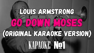 Louis Armstrong  Go Down Moses ORIGINAL KARAOKE VERSION [upl. by Natty]