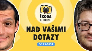 Škoda to nechytit 432024 Nad vašimi dotazy [upl. by Luanne]