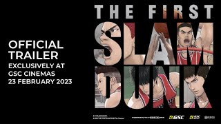 THE FIRST SLAM DUNK Official Trailer  In GSCinemas 23 FEBRUARY 2023 [upl. by Nerag]