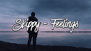 Skippy  Feelings Lyrics [upl. by Guidotti]