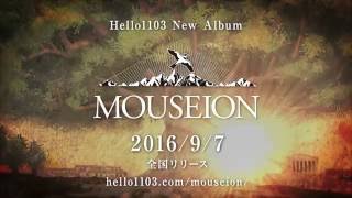 Mouseionアルバムトレーラー  Hello1103 [upl. by Mckinney]