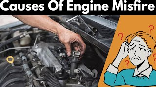 Top 5 Possible Causes For An Engine Misfire [upl. by Esenwahs13]