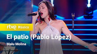 Malu Molina – “El patio” Pablo López  Cover Night [upl. by Amihsat]