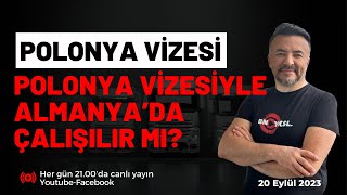 POLONYA VİZESİYLE ALMANYADA ÇALIŞMAK benyuxel [upl. by Annodahs9]