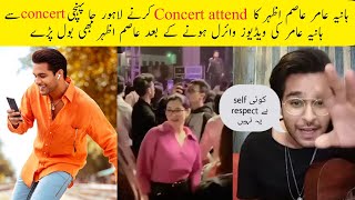 Asim Azhar React on Hania Amir Videos Attending His Concert [upl. by Anallise]