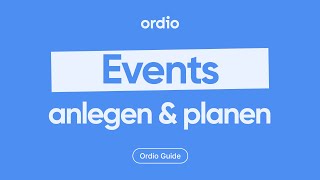 Ordio Events  Veranstaltungen anlegen im Detail [upl. by Alister918]