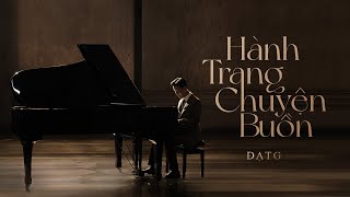 Đạt G  Hành Trang Chuyện Buồn  Official MV [upl. by Samid]