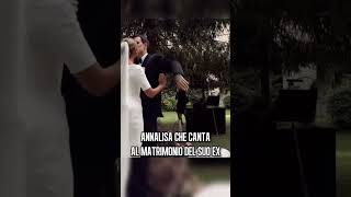 Annalisa che canta al matrimonio del suo ex Davide Simonetta ✨ [upl. by Aohk]