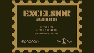 But We Need  Little Robinson  LP Excelsior A Máquina do Som 1973 HQ [upl. by Neehsuan]