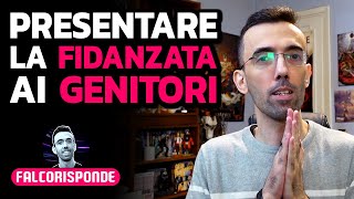 PRESENTARE LA FIDANZATA AI GENITORI ★ FalcoRisponde [upl. by Munn]