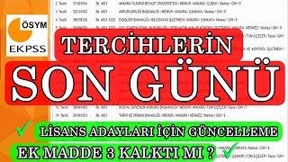 EKPSS TERCİH SON GÜN  SON KONTROLLER  YER DEĞİŞİKLİĞİ KALKTI MI  LİSANS ADAYLARI İÇİN GÜNCELLEME [upl. by Rumery119]