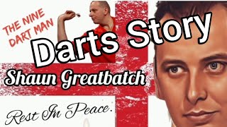 Shaun Greatbatch Darts Story RIP [upl. by Stouffer413]