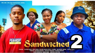 SANDWICHED Trending Movie Clinton Joshua Enoch Darko Precious Akaeze Ogechukwu Anasor newmovie [upl. by Llertnad]