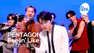 4K 펜타곤PENTAGON “Feelin’ Like” Band LIVE Concert BANDTAGON is Back💙 it’s KPOP LIVE 잇츠라이브 [upl. by Ozzy698]