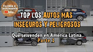 🚗 Top 10 Los autos más inseguros y peligrosos que se venden en Latinoamérica Parte 1 [upl. by Bambi]