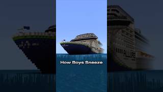 Girls Sneezing VS Boys Sneezing shorts minecraft ship cruise relatable [upl. by Mak]