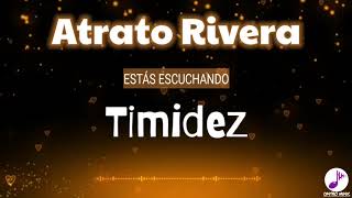 TIMIDEZ  Atrato Rivera  Full Audio [upl. by Irt]