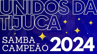 UNIDOS DA TIJUCA 2024 SAMBA CAMPEÃO Com Letra Simultânea [upl. by Ruggiero253]