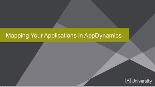 Mapping your applications in AppDynamics [upl. by Freed605]