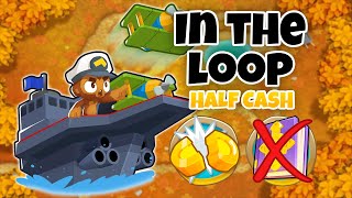 In The Loop HALF CASH Guide  No Monkey Knowledge  BTD6 [upl. by Natalia]