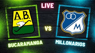 BUCARAMANGA VS MILLONARIOS EN DIRECTO COPA BETPLAY 2024 PENALESSSSSSSSSSSSSSSSSSSSSSS [upl. by Brackely793]