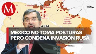 México reitera condena a invasión rusa en Ucrania Juan Ramón de la Fuente [upl. by Niawtna520]