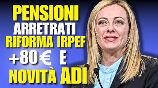 PENSIONI 80 EURO DI ARRETRATI RIFORMA IRPEF  ASSEGNO DI INCLISIONE ADI [upl. by Wadesworth227]