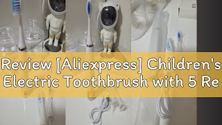 Review Aliexpress Childrens Electric Toothbrush with 5 Replacement Heads Kids Cartoon Ultrasonic [upl. by Barnie705]