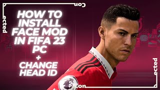 How to Install Face Mod in FIFA 23 PC  Change Head ID [upl. by Conni368]