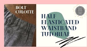 Two ways to sew a half elasticated waistband Tutorial for the Bolt Culottes from Make With Mandi [upl. by Sadoc]