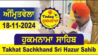 18112024 Today Hukamnama Hazur Sahib Mukhwak Takhat Sachkhand Hazoor Abchal Nagar Hukamnama Sahib [upl. by Yduj218]