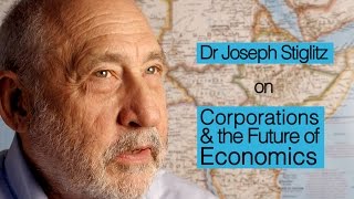 Joseph Stiglitz  Corporations amp the Future of Economics [upl. by Albin]