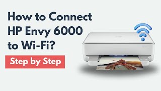 How to Connect HP Envy 6000 to Wi Fi 1 [upl. by Schroer]