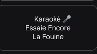 Karaoké 🎤 Essaie Encore  La Fouine [upl. by Hairej750]