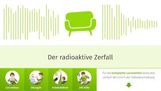 Der radioaktive Zerfall einfach erklärt  sofatutor [upl. by Olathe]