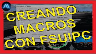 COMO CREAR MACROS CON FSUIPC FS9FSXPREPAR 3D [upl. by Reifel]