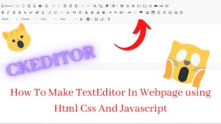 How To Make TextEditor In Webpage Using Html Css And Javascript  CKEditor [upl. by Anders]