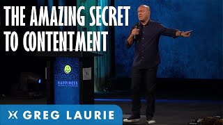 The Secret To Contentment With Greg Laurie [upl. by Tormoria]