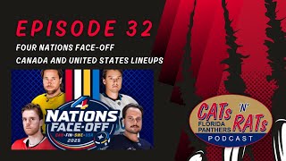 Cats N Rats Episode 32 — Four Nations FaceOff Canada And United States Lineups [upl. by Meekah]