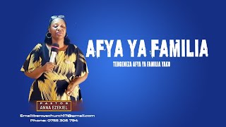 Tengeneza Afya ya Familia yako I PASTORESS ANNA EZEKIEL [upl. by Aljan]