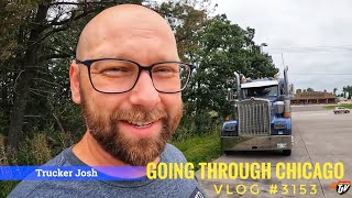 GOING THROUGH CHICAGO  My Trucking Life  Vlog 3153 [upl. by Enomed]