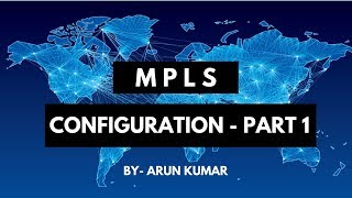 MPLS in Hindi  Configuration part1  Arun Kumar  Cisco Trainer [upl. by Willard]