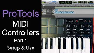 ProTools MIDI Controllers Part 1  How To Connect Setup amp Use [upl. by Assiran]