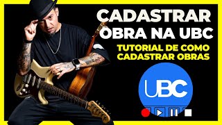 Como cadastrar músicas TUTORIAL CADASTRO DE OBRA UBC 2024 [upl. by Eimmac]