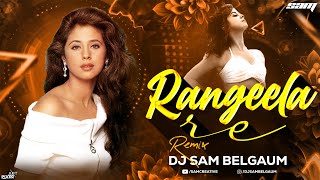 Rangeela Re  Rangeela  Bouncy Mix  Dj SAM Belgaum  Urmila Matondkar [upl. by Bertilla334]