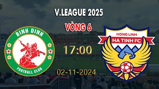 🔴BÌNH LUẬN TRỰC TIẾP HÀ TĨNH VS BÌNH ĐỊNH VÒNG 6 VLEAGUE 2025 [upl. by Opiuuk]